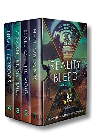 Reality Bleed Series: Books 1-4 (Season 1 Boxset) by J.Z. Foster, Justin M. Woodward