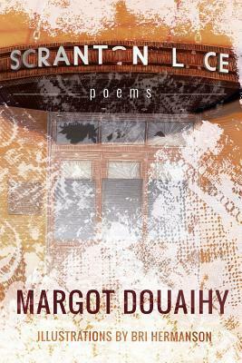 Scranton Lace by Margot Douaihy