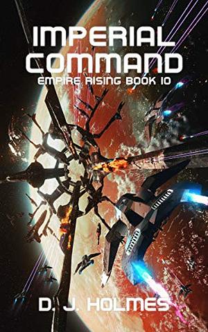 Imperial Command by D.J. Holmes