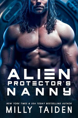 Alien Protector's Nanny by Milly Taiden