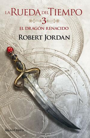 El dragón renacido by Robert Jordan