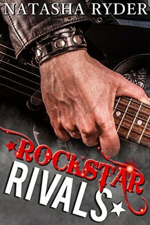 Rockstar Rivals by Natasha Ryder