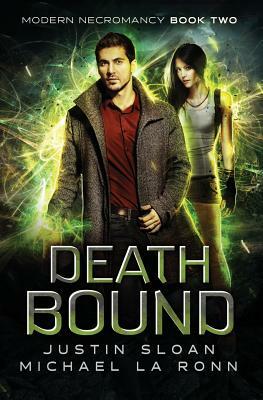 Death Bound by Justin Sloan, Michael La Ronn