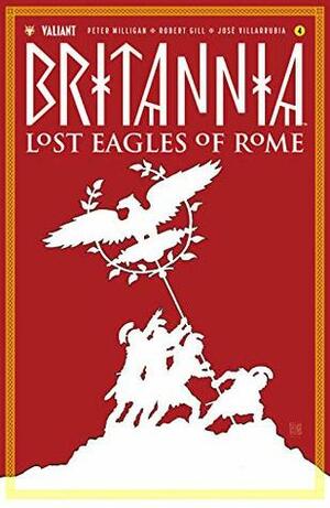 Britannia: Lost Eagles of Rome #4 by David W. Mack, Robert Gill, Peter Milligan