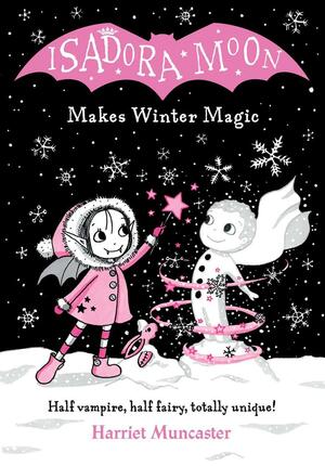 Isadora Moon Makes Winter Magic by Harriet Muncaster