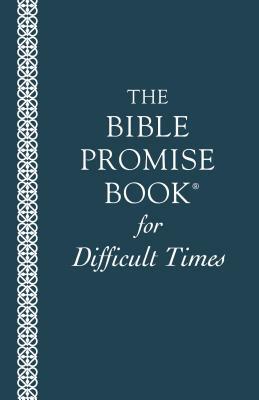 Bible Promise Book for Difficult Times by Barbour Publishing