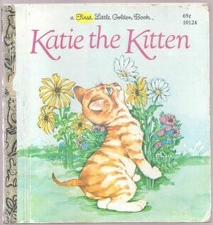 Katie the Kitten (A First Little Golden Book) by Kathryn Jackson