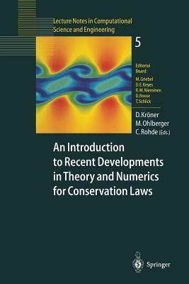 An Introduction to Recent Developments in Theory and Numerics for Conservation Laws: Proceedings of the International School on Theory and Numerics fo by 