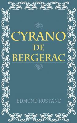 Cyrano De Bergerac by Edmond Rostand