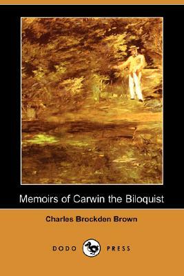 Memoirs of Carwin the Biloquist (Dodo Press) by Charles Brockden Brown
