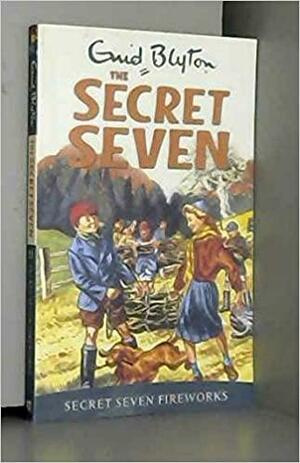 Secret Seven: Secret Seven Fireworks: Book 11 by Enid Blyton