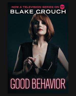 Good Behavior [Kindle in Motion] by Blake Crouch