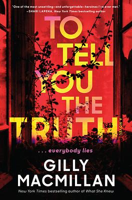 To Tell You the Truth by Gilly Macmillan