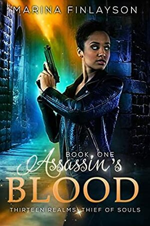 Assassin's Blood (Thirteen Realms: Thief of Souls Book 1) by Marina Finlayson