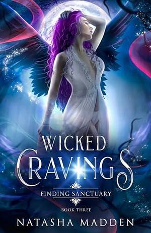 Wicked Cravings: Finding Sanctuary by Natasha Madden, Natasha Madden