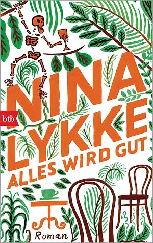 Alles wird gut by Nina Lykke