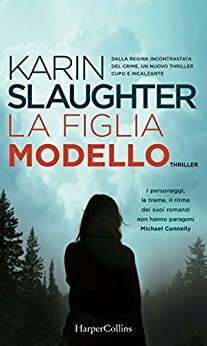 La figlia modello by Karin Slaughter