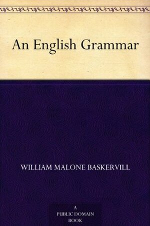 An English Grammar by William Malone Baskervill, James Witt Sewell