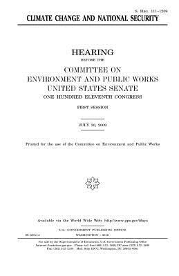 Climate change and national security by Committee on Environment and Publ Works, United States Congress, United States House of Senate