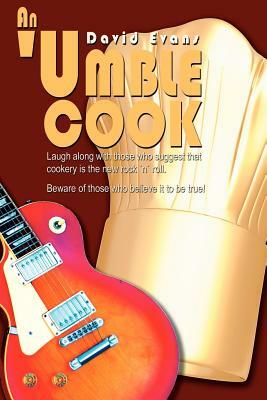 An 'Umble Cook by David Evans