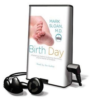Birth Day by Mark Sloan