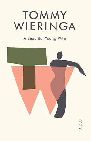 A Beautiful Young Wife by Tommy Wieringa