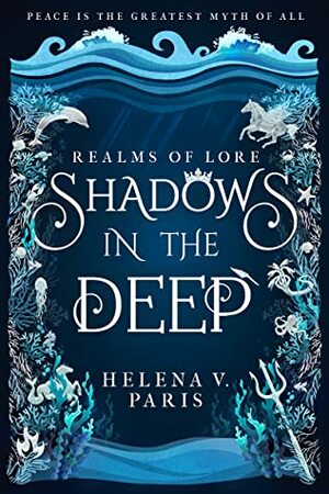 Shadows in the Deep by Helena V. Paris