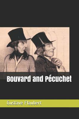 Bouvard and Pécuchet by Gustave Flaubert