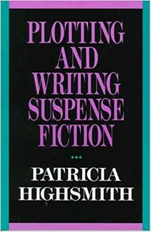 Suspense ou a Arte da Ficção by Patricia Highsmith