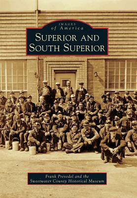 Superior and South Superior by Sweetwater County Historical Museum, Frank Prevedel