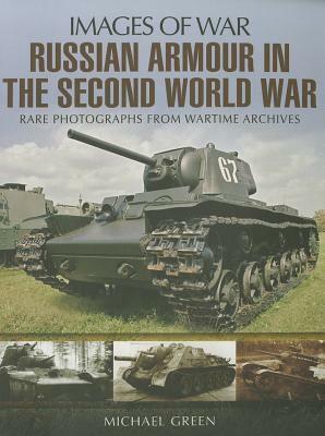 Russian Armour in the Second World War by Michael Green