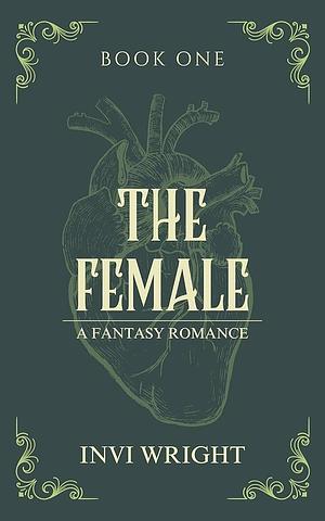 The Female by Invi Wright