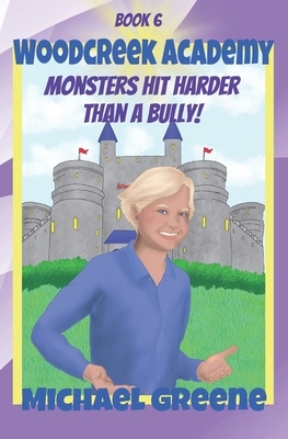 Monsters Hit Harder than a Bully by Michael Greene