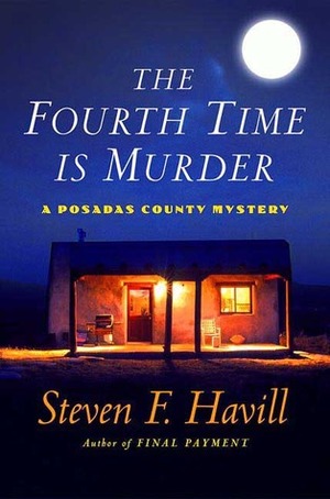 The Fourth Time Is Murder by Steven F. Havill