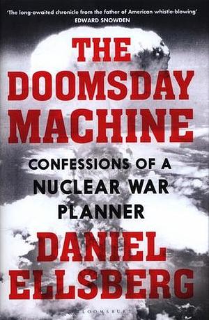 The Doomsday Machine by Daniel Ellsberg