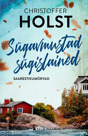 Sügavmustad sügislained by Christoffer Holst