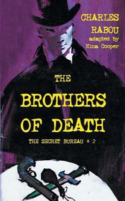 The Secret Bureau 2: The Brothers of Death by Charles Rabou
