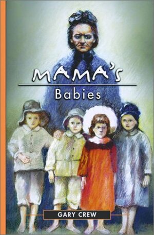 Mama's Babies by Gary Crew