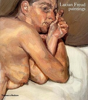Lucian Freud Paintings by Robert Hughes, Lucian Freud