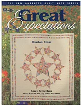 Great Expectations: Houston, Texas by Gay E. McFarland, Karey Bresenhan, Alice Kish