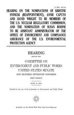 Hearing on the nominations of Kristine Svinicki (reappointment), Annie Caputo, and David Wright to be members of the U.S. Nuclear Regulatory Commissio by Committee on Environment and Publ Works, United States Congress, United States Senate