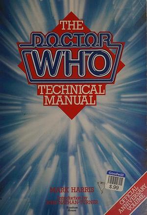 The Doctor Who Technical Manual by Mark Harris