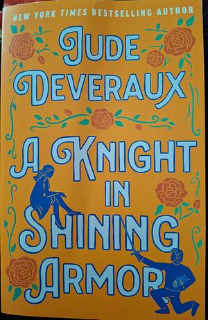 A Knight in Shining Armor by Jude Deveraux