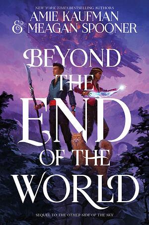 Beyond the end of the world  by Meagan Spooner, Amie Kaufman