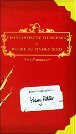 Phantastische Tierwesen und wo sie zu finden sind: Sonderausgabe by J.K. Rowling