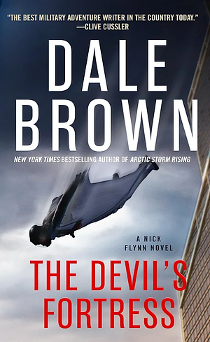 The Devil's Fortress by Dale Brown, Patrick Larkin