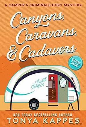 Canyons, Caravans, & Cadavers by Tonya Kappes