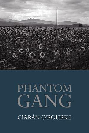 Phantom Gang by Ciaran O'Rouke