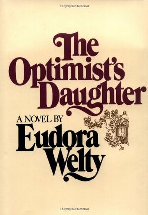 The Optimist's Daughter by Eudora Welty