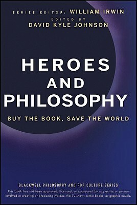 Heroes and Philosophy: Buy the Book, Save the World by 
